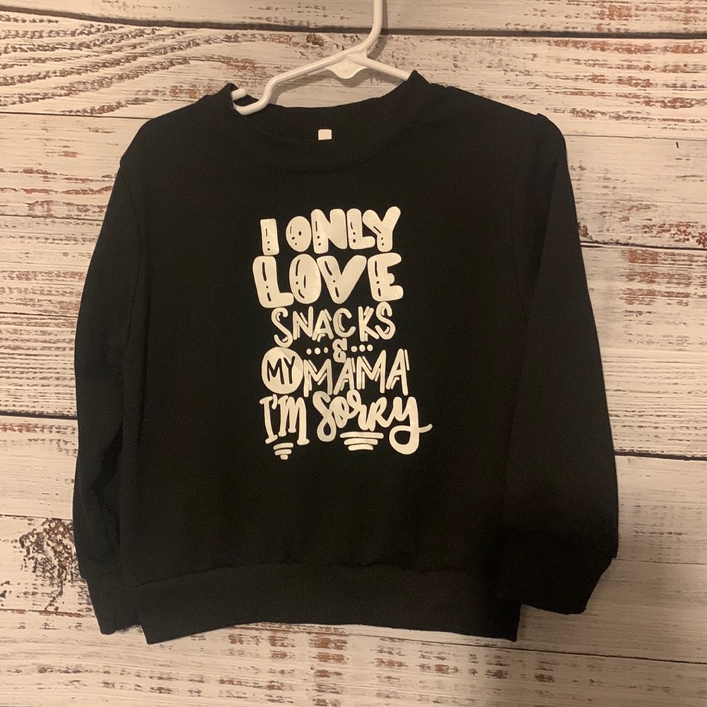 I only love snacks and my mama I’m sorry sweater size 3t